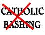 No Catholic Bashing
